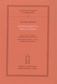 Appressamento della morte - Giacomo Leopardi - Libro Antenore 2002, Scrittori italiani commentati | Libraccio.it