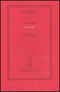 Poesie - Girolamo Preti - Libro Antenore 2006, Scrittori italiani commentati | Libraccio.it