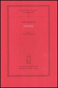 Poesie - Girolamo Preti - Libro Antenore 2006, Scrittori italiani commentati | Libraccio.it
