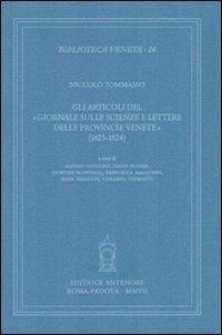 Gli articoli del «Giornale sulle scienze e lettere delle provincie venete» (1823-1824) - Niccolò Tommaseo - Libro Antenore 2007, Biblioteca veneta | Libraccio.it