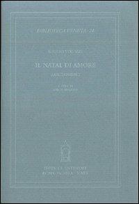 Il Natal di amore. Anacronismo - Giulio Strozzi - Libro Antenore 2009, Biblioteca veneta | Libraccio.it