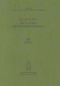 Quaderni per la storia dell'Università di Padova (2011). Vol. 44  - Libro Antenore 2012 | Libraccio.it