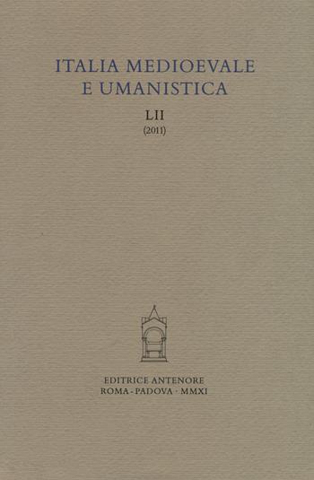 Italia medioevale e umanistica. Vol. 52  - Libro Antenore 2011 | Libraccio.it