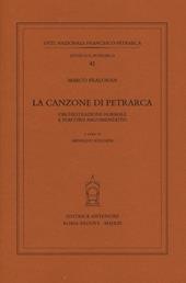 La canzone di Petrarca. Orchestrazione formale e percorsi argomentativi