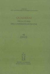 Quaderni per la storia dell'Università di Padova (2013). Vol. 46