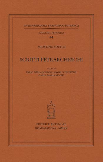 Scritti petrarcheschi - Agostino Sottili - Libro Antenore 2015, Studi sul Petrarca | Libraccio.it