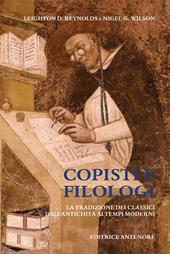 Copisti e filologi. La tradizione dei classici dall'antichità ai tempi moderni