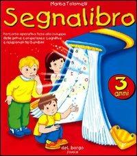 Segnalibro. Per la Scuola materna. Vol. 1 - Marisa Tolomelli - Libro Edizioni del Borgo 2002 | Libraccio.it