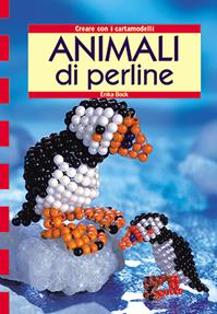 Animali di perline - Ingrid Moras - Libro Edizioni del Borgo 2006 | Libraccio.it