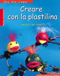 Creare con la plastilina - Martha Steinmeyer - Libro Edizioni del Borgo 2006, Dire, fare, creare | Libraccio.it
