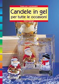 Candele in gel per tutte le occasioni - Gudrun Hettinger - Libro Edizioni del Borgo 2006 | Libraccio.it