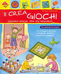 Il crea giochi. Creare giochi...per poi giocarci. Ediz. illustrata - Oriol Ripoll, Francesc Martín - Libro Edizioni del Borgo 2009, Piccole mani | Libraccio.it