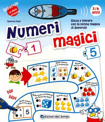 Numeri magici. Con penna elettronica. Ediz. illustrata - Roberta Fanti - Libro Edizioni del Borgo 2012, Gioco e imparo | Libraccio.it
