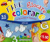 Fare, giocare, colorare. C'è un mondo da imparare