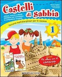 Castelli di sabbia. Percorsi multidisciplinari per le vacanze. Vol. 1 - Monica Puggioni, Cinzia Binelli, Daniela Branda - Libro Edizioni del Borgo 2013 | Libraccio.it