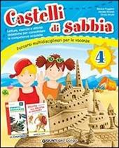 Castelli di sabbia. Percorsi multidisciplinari per le vacanze. Vol. 4