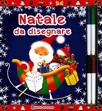 Natale da disegnare. Con gadget - Brenda Apsley - Libro Edizioni del Borgo 2013, Playbook | Libraccio.it