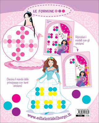 Principesse  - Libro Edizioni del Borgo 2014, Le formine | Libraccio.it