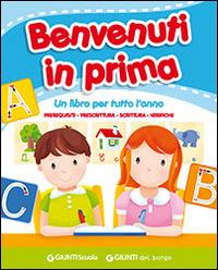 Benvenuti in prima. Per la Scuola elementare  - Libro Edizioni del Borgo 2014 | Libraccio.it