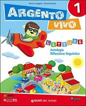 Argento vivo. Per la Scuola elementare. Con e-book. Con espansione online. Vol. 1