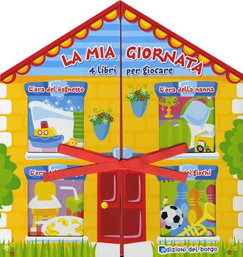 La mia giornata  - Libro Edizioni del Borgo 2015, Cose da bambini | Libraccio.it