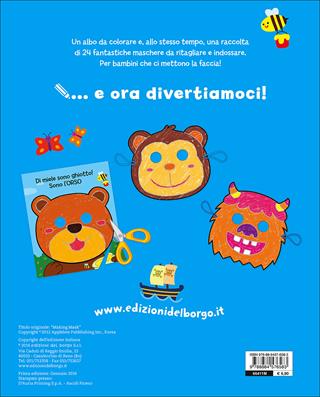 Fare, giocare, creare tante maschere da colorare, ritagliare e indossare  - Libro Edizioni del Borgo 2016, Piccole mani | Libraccio.it