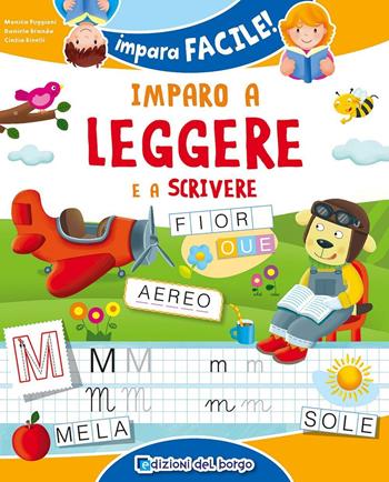 Imparo a leggere e a scrivere - Monica Puggioni, Daniela Branda, Cinzia Binelli - Libro Edizioni del Borgo 2016, Impara facile | Libraccio.it