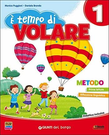 È tempo di volare. Per la Scuola elementare. Vol. 1  - Libro Edizioni del Borgo 2016 | Libraccio.it