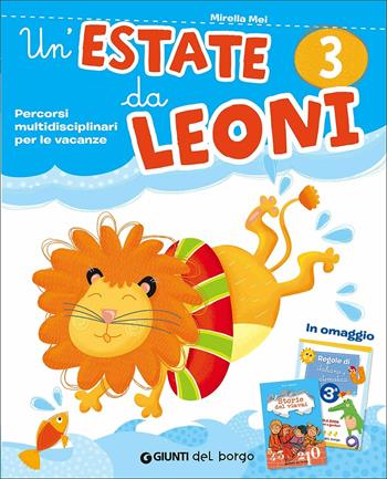 Un' estate da leoni. Vacanza. Per la 3ª classe elementare - Mirella Mei - Libro Edizioni del Borgo 2016 | Libraccio.it