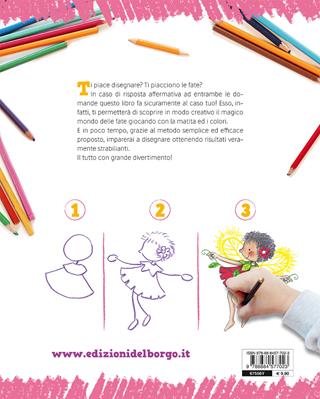 Imparare a disegnare. Corso per bambini. Vol. 4: Il mondo delle fate - Rosa Maria Curto - Libro Edizioni del Borgo 2017 | Libraccio.it