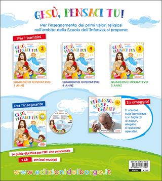 Gesù, pensaci tu! Il mio primo percorso di valori religiosi. Da 3 anni. Per la Scuola materna - Paola Fontana - Libro Edizioni del Borgo 2016 | Libraccio.it