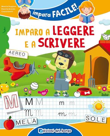 Imparo a leggere e a scrivere - Monica Puggioni, Daniela Branda, Cinzia Binelli - Libro Edizioni del Borgo 2017, Impara facile | Libraccio.it