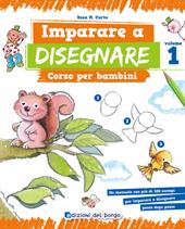 Imparare a disegnare. Corso per bambini. Vol. 1