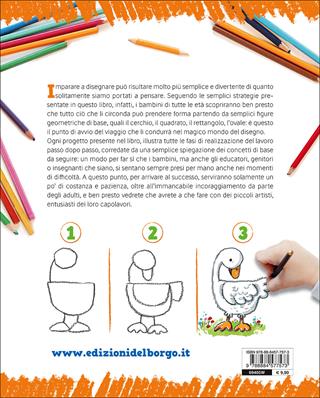 Imparare a disegnare. Corso per bambini. Vol. 1 - Rosa Maria Curto - Libro Edizioni del Borgo 2017, Piccole mani | Libraccio.it