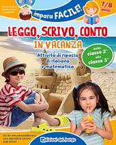 Leggo, scrivo, conto in vacanza. Attività di ripasso di italiano e matematica (7-8 anni)