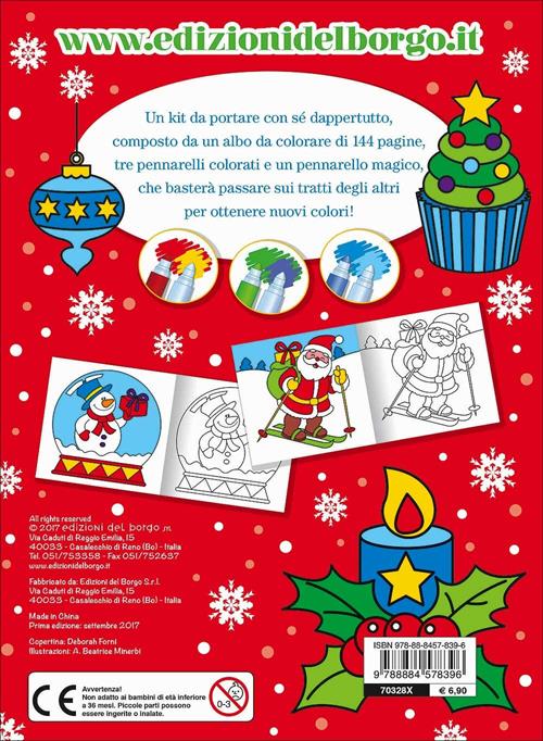 Colorare a Natale con i pennarelli magici. Con tre pennarelli colorati e un  pennarello magico - Libro