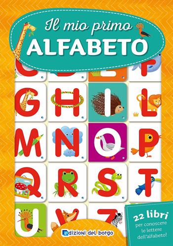 Il mio primo alfabeto. Ediz. a colori - Benedetta Nigelli - Libro Edizioni del Borgo 2017, Cose da bambini | Libraccio.it