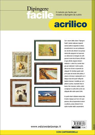 Dipingere facile. Acrilico - Myriam Ferròn - Libro Edizioni del Borgo 2017, Creare con i cartamodelli | Libraccio.it