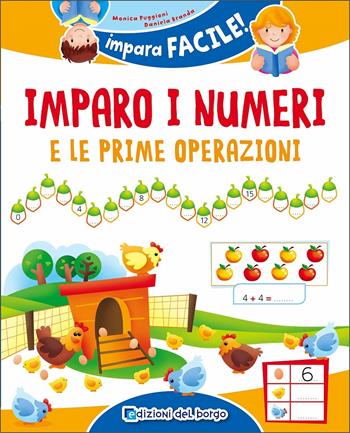 Imparo i numeri e le prime operazioni - Monica Puggioni, Daniela Branda - Libro Edizioni del Borgo 2018, Impara facile | Libraccio.it