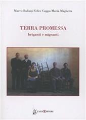 Terra promessa. Briganti e migranti