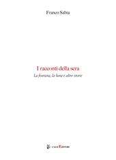 I racconti della sera. La fontana, la luna e altre storie