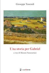 Una storia per Gabriel. Nuova ediz.