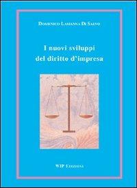 I nuovi sviluppi del diritto d'impresa - Domenico Lamanna Di Salvo - Libro Wip Edizioni 2004 | Libraccio.it