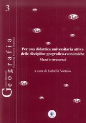 Per una didattica universitaria attiva delle discipline geografico-economiche. Mezzi e strumenti