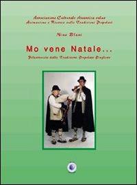 Mo vene Natale. Filastrocche della tradizione popolare pugliese - Nino Blasi - Libro Wip Edizioni 2002, Quaderno | Libraccio.it