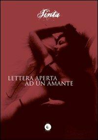 Lettera aperta ad un amante - Tinta - Libro Wip Edizioni 2008, Brividi | Libraccio.it