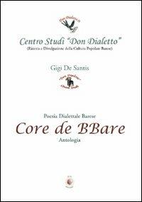 Core de BBare - Luigi De Santis - Libro Wip Edizioni 2008 | Libraccio.it
