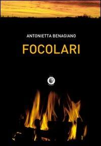 Focolari - Antonietta Benagiano - Libro Wip Edizioni 2009 | Libraccio.it