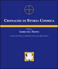 Cronache di storia cosmica. Vol. 1: Libro del trono. - José Argüelles - Libro Wip Edizioni 2010 | Libraccio.it