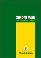 Simone Weil. Il dominio della forza e la libertà